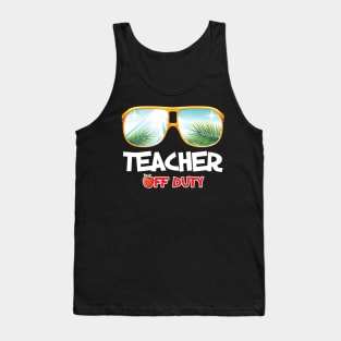 Off duty teacher great last day of school Tank Top